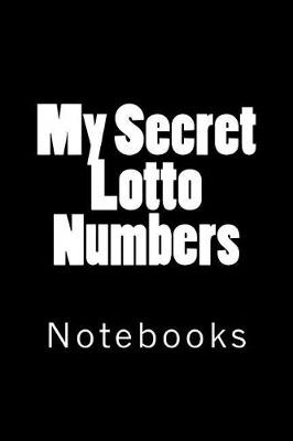 Cover of My Secret Lotto Numbers