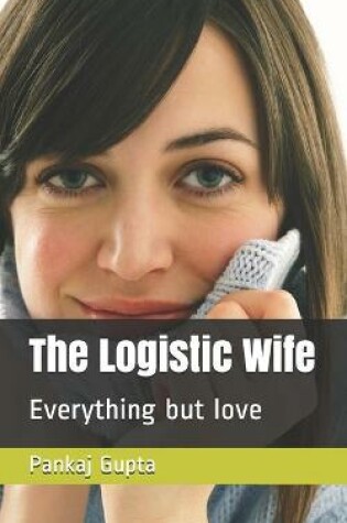 Cover of The Logistic Wife