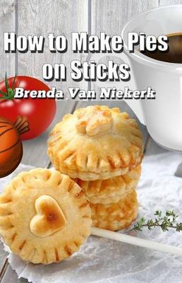 Book cover for How to Make Pies on Sticks