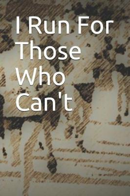 Book cover for I Run for Those Who Can't