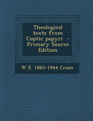 Book cover for Theological Texts from Coptic Papyri - Primary Source Edition