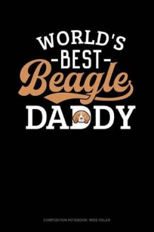 Cover of World's Best Beagle Daddy