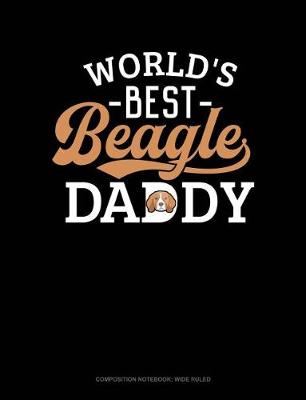 Cover of World's Best Beagle Daddy