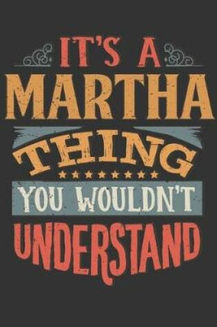 Cover of Its A Martha Thing You Wouldnt Understand