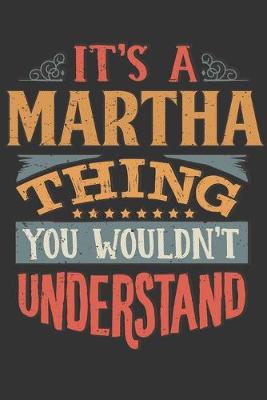 Book cover for Its A Martha Thing You Wouldnt Understand