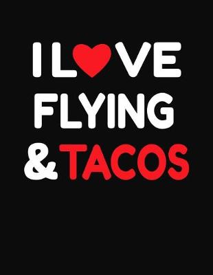 Book cover for I Love Flying & Tacos