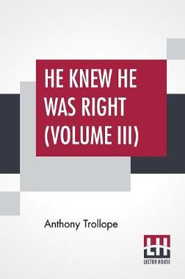 Book cover for He Knew He Was Right (Volume III)