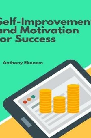 Cover of Self Improvement and Motivation for Success