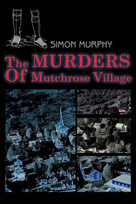 Book cover for The Murders Of Mutchrose Village