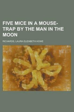 Cover of Five Mice in a Mouse-Trap by the Man in the Moon