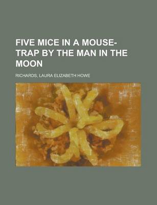 Book cover for Five Mice in a Mouse-Trap by the Man in the Moon