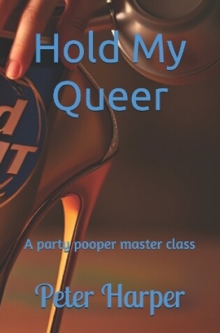 Cover of Hold My Queer