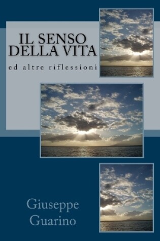 Cover of Il Senso Della Vita Ed Altre Riflessioni