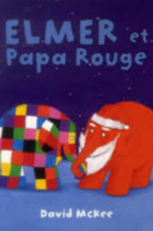Cover of Elmer et Papa Rouge