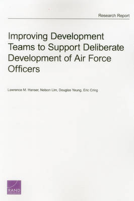 Book cover for Improving Development Teams to Support Deliberate Development of Air Force Officers