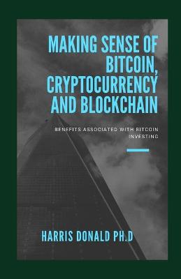 Book cover for Making Sense Of Bitcoin, Cryptocurrency And Blockchain