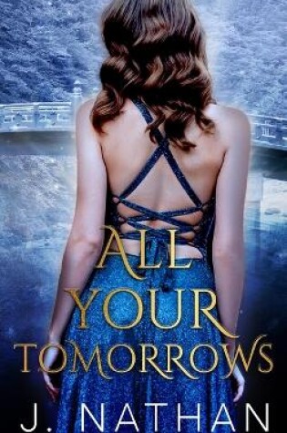 Cover of All Your Tomorrows