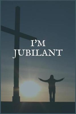 Book cover for I'm Jubilant
