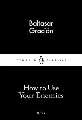 Book cover for How to Use Your Enemies