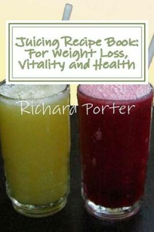 Cover of Juicing Recipe Book