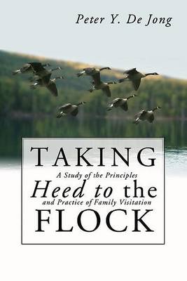 Book cover for Taking Heed to the Flock