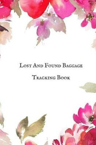 Cover of Lost And Found Baggage Tracking Book