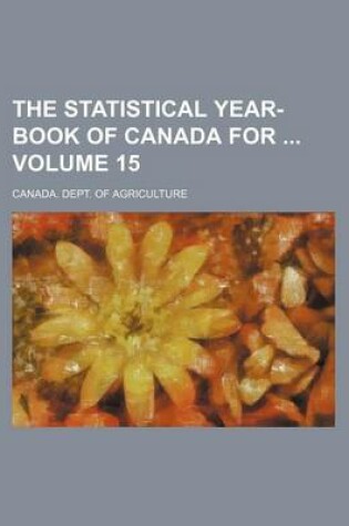 Cover of The Statistical Year-Book of Canada for Volume 15