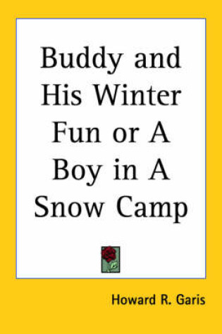 Cover of Buddy and His Winter Fun or A Boy in A Snow Camp