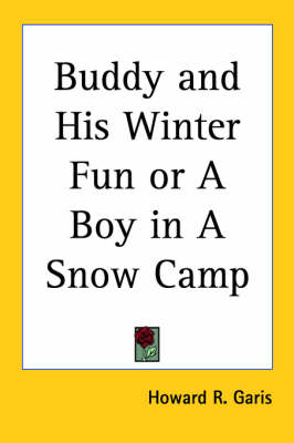 Book cover for Buddy and His Winter Fun or A Boy in A Snow Camp