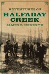 Book cover for Adventures on Halfaday Creek