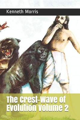 Book cover for The Crest-Wave of Evolution Volume 2