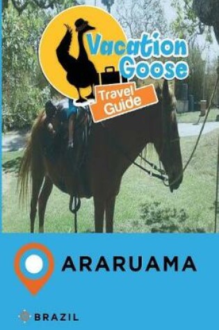 Cover of Vacation Goose Travel Guide Araruama Brazil