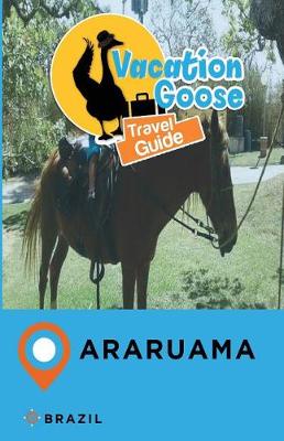 Book cover for Vacation Goose Travel Guide Araruama Brazil