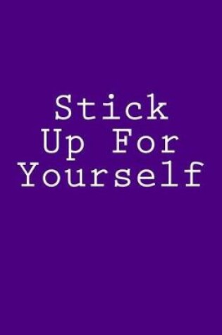 Cover of Stick Up For Yourself