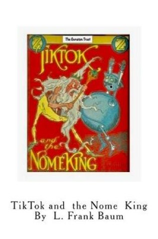 Cover of TikTok and the Nome King