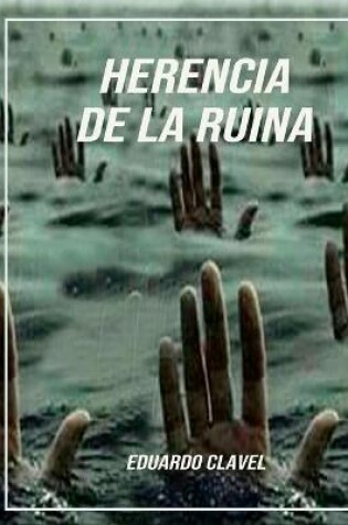 Cover of Herencia de la ruina