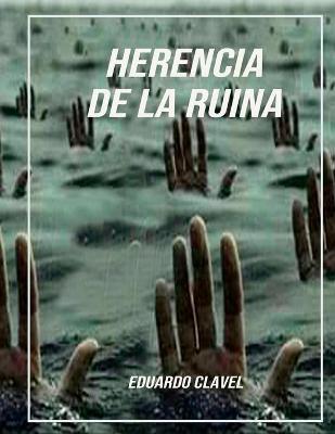 Cover of Herencia de la ruina