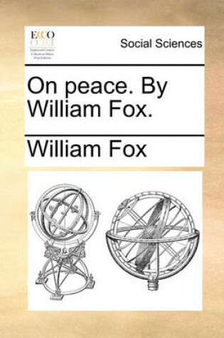 Cover of On Peace. by William Fox.