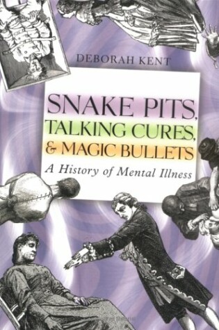 Cover of Snake Pits, Talking Cures, & Magic Bullets