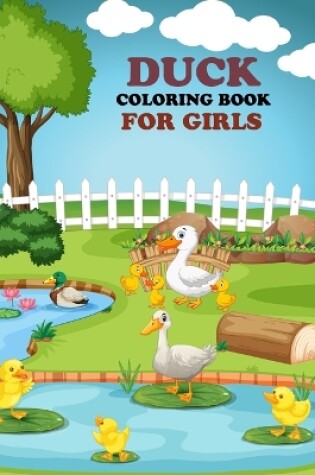 Cover of Duck Coloring Book For Girls