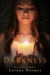 Book cover for A Spark in Darkness