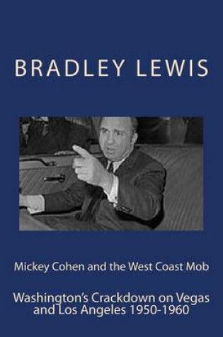 Cover of Mickey Cohen and the West Coast Mob