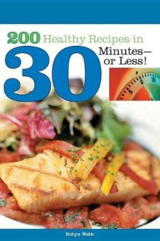 Cover of 200 Healthy Recipes in 30 Minutes--Or Less!