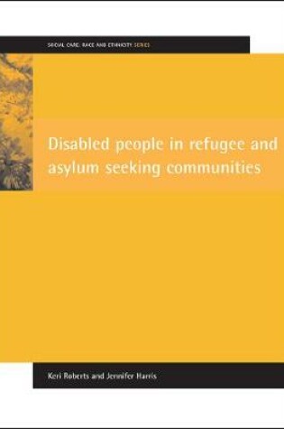 Cover of Disabled People in Refugee and Asylum Seeking Communities