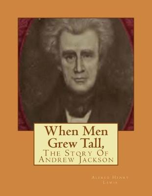 Book cover for When Men Grew Tall,