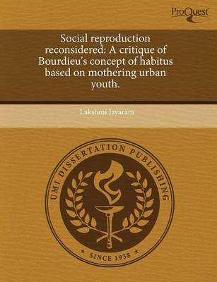 Book cover for Social Reproduction Reconsidered: A Critique of Bourdieu's Concept of Habitus Based on Mothering Urban Youth