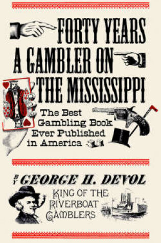 Cover of Forty Years a Gambler on the Mississippi