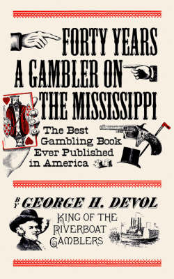 Book cover for Forty Years a Gambler on the Mississippi