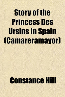 Book cover for Story of the Princess Des Ursins in Spain (Camareramayor)