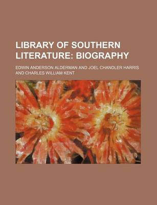 Book cover for Library of Southern Literature (Volume 2); Biography